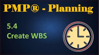 PMP Planning - Section 5.4 - Create WBS