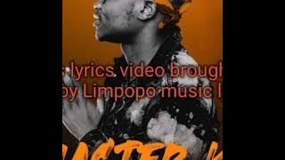 Master Kg-Ng'zolova(lyrics video with English translation) feat. Dj Tira and Nokwazi
