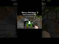 Merry Christmas to all 🎁⛄#minecraft #shortvideo
