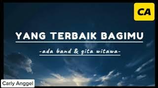 Ada Band ft Gita Gutawa - Yang Terbaik Bagimu | Lirik Lagu | Paling Populer Paing di Cari #trending