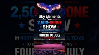 Sky Elements flew a 2,500-drone show in Texas to kickoff the nation's Fourth of July celebrations