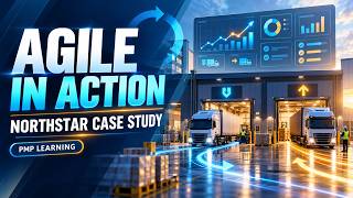 Agile Project Management in Action: Building NorthStar’s Dock Operations App | PMP Case Study