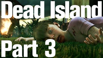 Dead Island Playthrough Part 3 - Passport to Life (2 of 2)