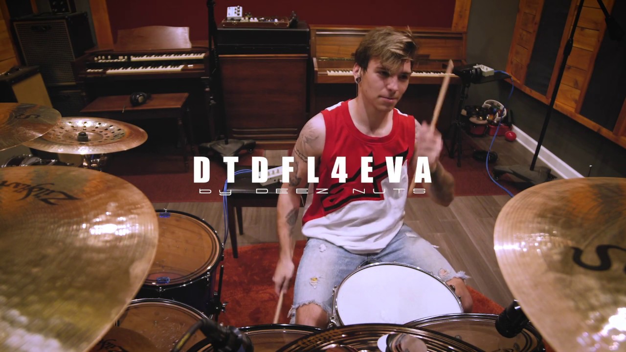 Deez Nuts DTDFL4EVA (Drum Cover) YouTube