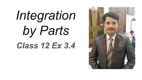 Class12|| Integration by parts|| Ex 3.4 || FSc 2 || ICS 2 || math || 2nd year