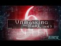 Unmasking the mark  part 3