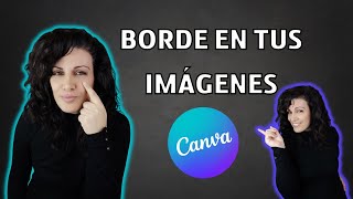 Cómo poner BORDE o SILUETA en tus imágenes con Canva