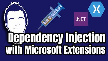 Dependency Injection with Microsoft.Extensions in Xamarin.Forms