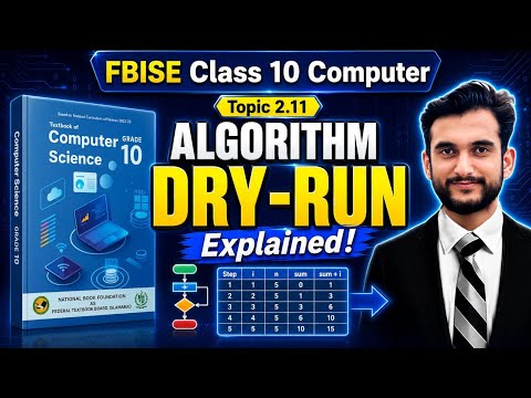 Topic 2.11 Algorithm Dry-Run Explained!  FBISE Class 10 Computer