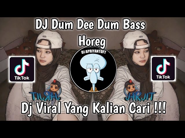 DJ DUM DEE DUM BASS HOREG VIRAL TIK TOK TERBARU 2023 YANG KALIAN CARI ! class=