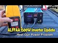 ALLFAA 1500W Inverter Update - Heat Gun Power Issue