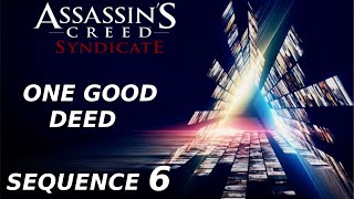 Assassins Creed Syndicate - Sequence 6 One good deed