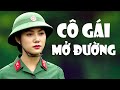 Cô Gái Mở Đường - Hay Xuất Sắc Nghe Mãi Không Chán Liên Khúc Nhạc Đỏ Cách Mạng Tiền Chiến