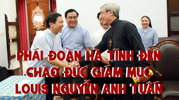 Phái đoàn Hà Tĩnh đến chào Đức Giám mục Louis Nguyễn Anh Tuấn