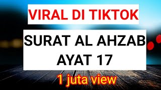 VIRAL TIKTOK TERBARU!! surat Al ahzab ayat 17