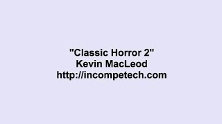 Download lagu Classic Horror 2 - Kevin Macleod