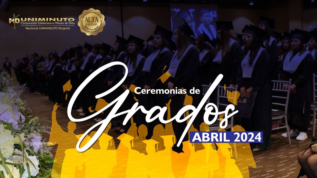 Segunda Ceremonia de Grados 26 de abril 2024 – 1: - YouTube