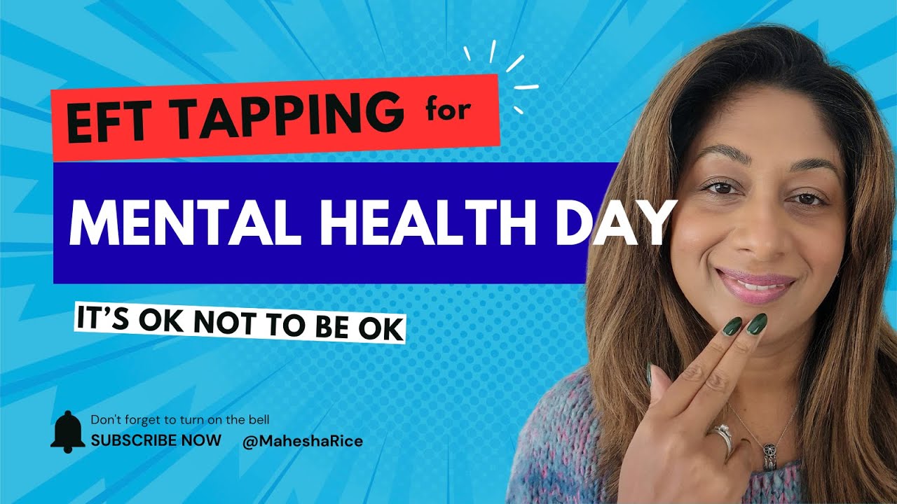 EFT Tapping for Mental Health Day 💛 Release Stress & Find Peace ...