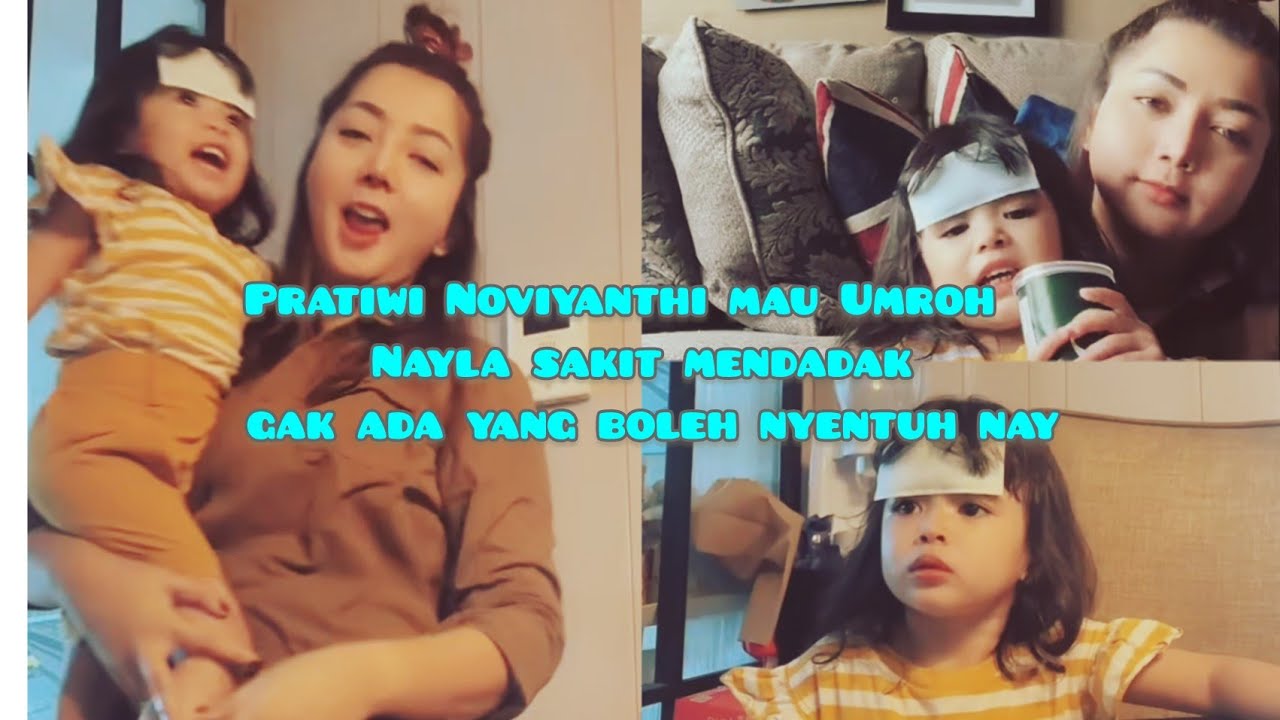 PRATIWI NOVIYANTHI MAU UMROH || nayla sakit mendadak gak ada yang boleh nyentuh nay