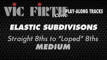 Elastic Subdivisions - 8ths Only, Medium Tempo