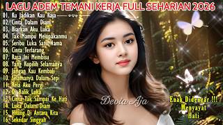 LAGU SANTAI KERJA PAGI FULL ALBUM TERBARU 2026 | MUSIK TENANG \u0026 MELLOW BUAT FOKUS KERJA