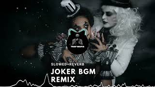 Joker Bgm Remix | Slowed_&_Reverd | Trap Mafia C1