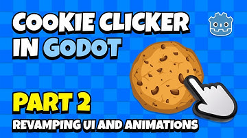 How to make Cookie Clicker in Godot // Part 2: Revamping UI and adding animations