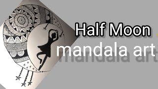 Half moon mandala art for beginners