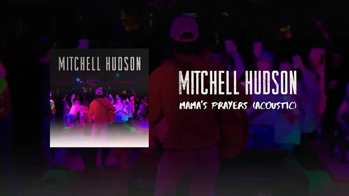 Mamas prayers(acoustic...  - Mitchell Hudson