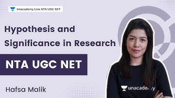 Hypothesis and Significance in Research | NTA UGC NET | Hafsa Malik | Unacademy Live - NTA UGC NET
