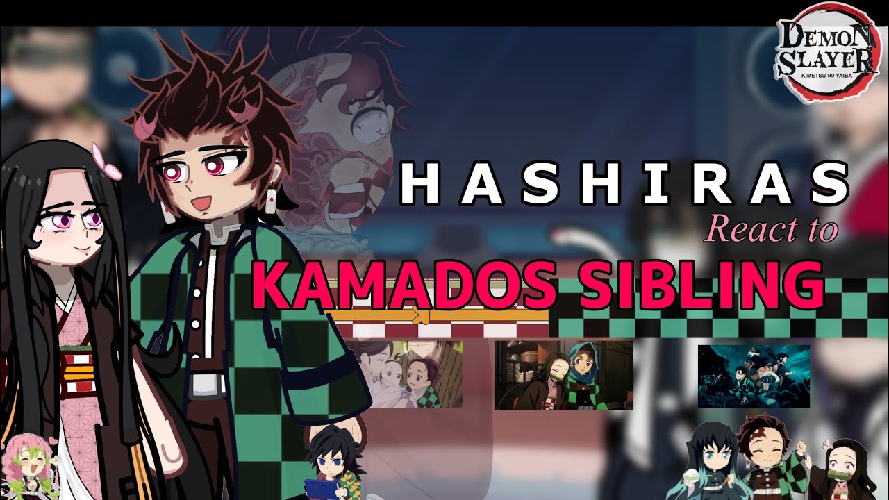 Hashiras react to KAMADOS SIBLING-PUT IN 2X-⚠️CREDS IN BIO⚠️-