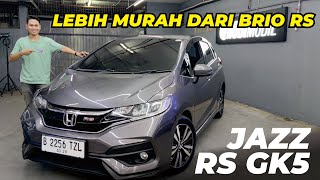 JAZZ RS GK5 GEN TERAKHIR! Harganya Udah Murah, Lebih Murah dari Brio RS