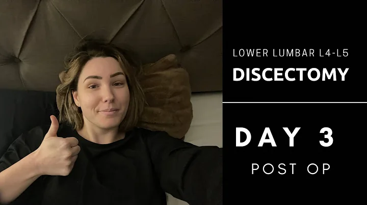 Lower Lumbar Discectomy L4-L5 | Day 3 Post Op