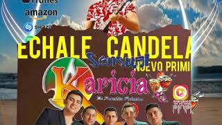 Video thumbnail of "Echando Candela - Sensual Karicia (Primicia Septiembre 2019)"