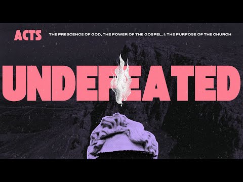 UNDEFEATED | Acts 18:23-19-41 | Pastor Justin A. Serra