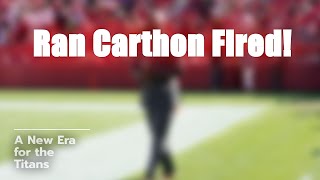 Ran Carthon Fired! 😱 What’s Next for Titans?