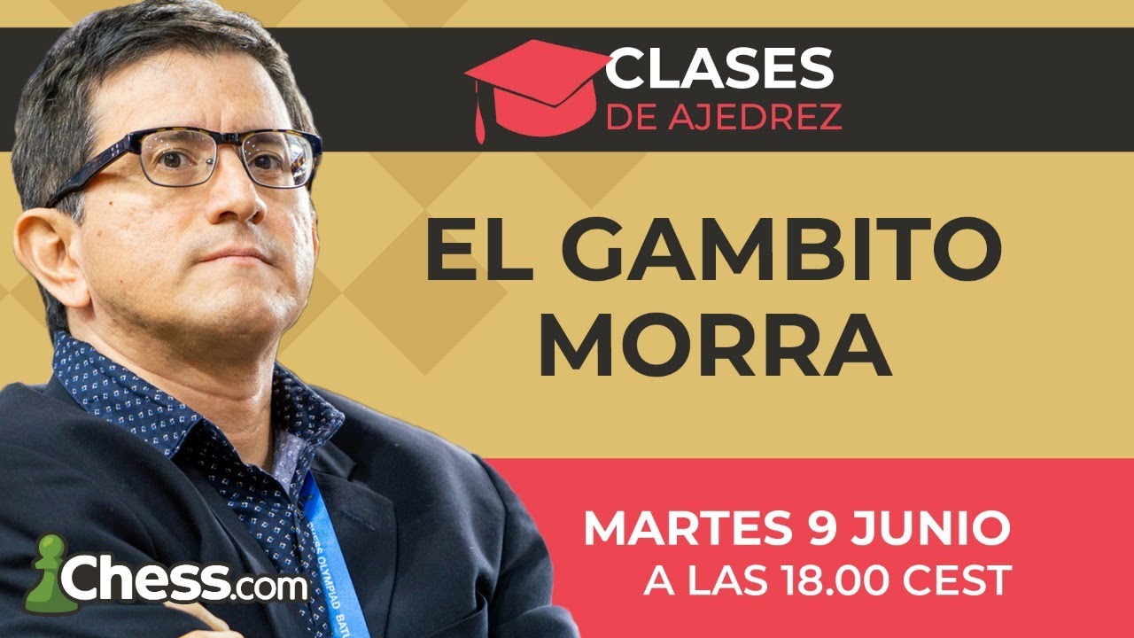 Clase de Ajedrez del GM Matamoros | El Gambito Morra