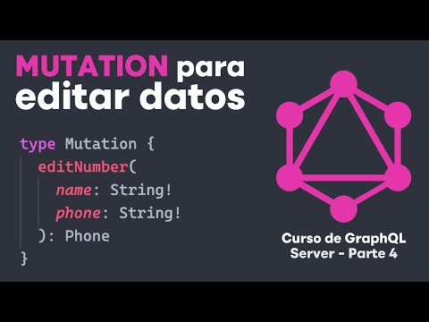 📳 Mutation para editar datos en servidor de GraphQL - 📚 Curso desde cero de GraphQL - Parte 4