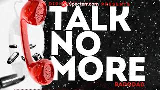 Talk No More - BagDad