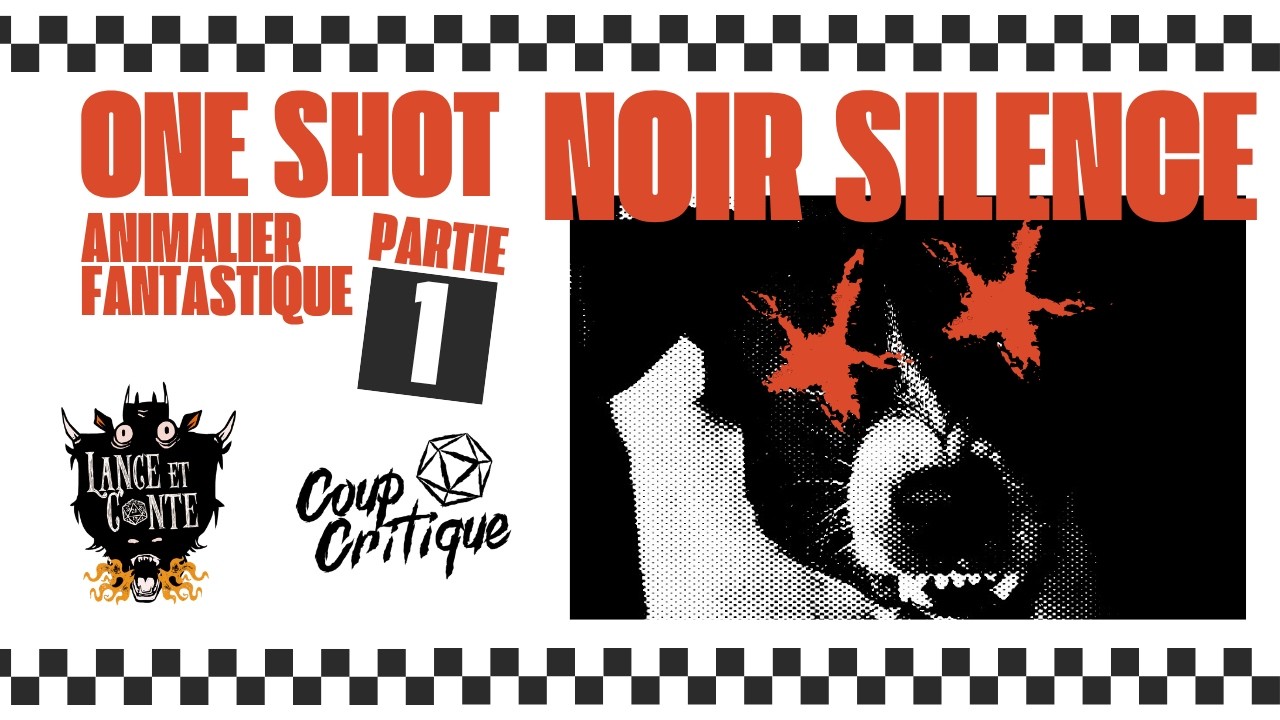 NOIR SILENCE - Épisode 01 | One Shot animalier fantastique - Lance & Conte et Coup Critique 🐩🎲🐈🐟
