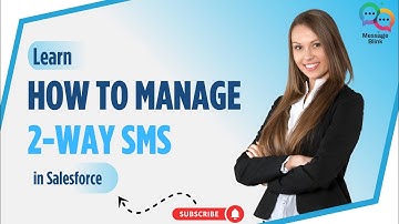 Salesforce SMS Messaging: How to Set Up and Manage 2-Way Text Conversations
