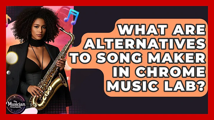 What Are Alternatives To Song Maker In Chrome Music Lab? - The Musician Encyclopedia