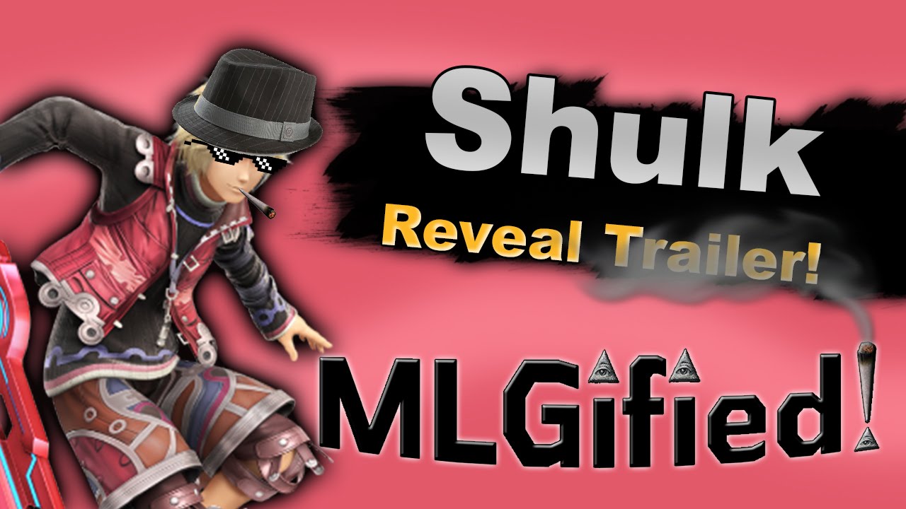 Shulk... MLGified! MLG Shulk Trailer (Super Smash Bros. 4)