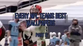 Every NFL teams Best Wallpapers