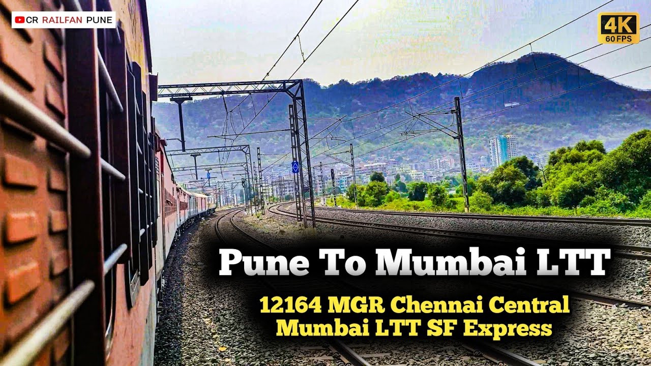 Pune To Mumbai Full Journey I 12164 MGR Chennai Central - Mumbai LTT SF ...