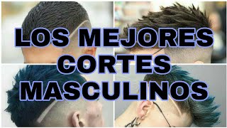 Los mejores cortes masculinos