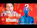 Il Problema Attuale - Federico Cimaroli