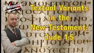 Jude 1:5, Textual Variants Explained