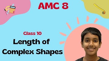 AMC 8 Math Class 10 - Length of Complex Shapes, Angle Chasing