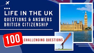 Life In The UK Test 2024 Questions & Answers - British Citizenship (100 Challenging Questions)